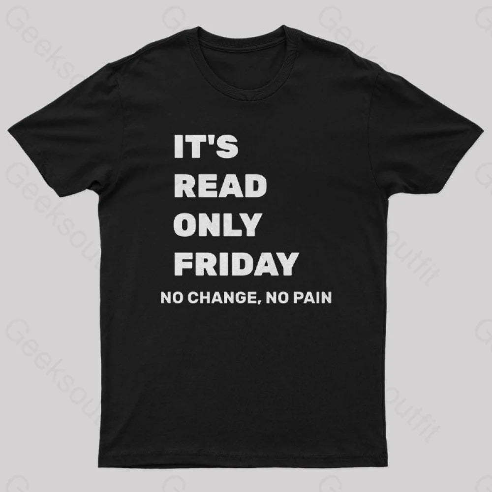 It’s Read Only Friday Geek T-Shirt Black / S