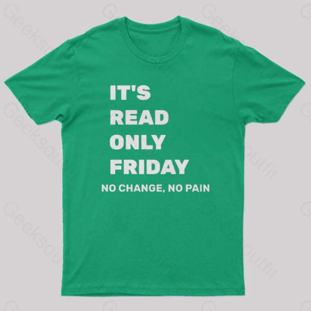 It’s Read Only Friday Geek T-Shirt Green / S