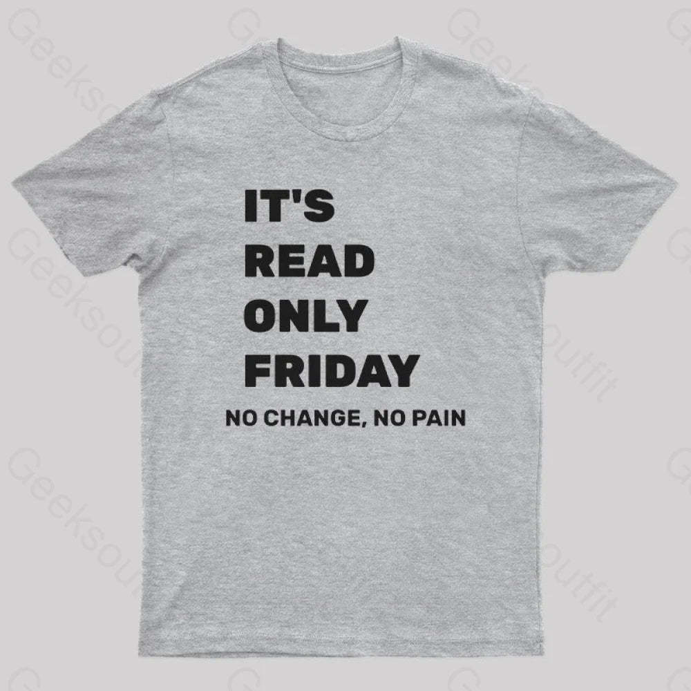 It’s Read Only Friday Geek T-Shirt Grey / S