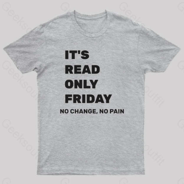 It’s Read Only Friday Geek T-Shirt Grey / S