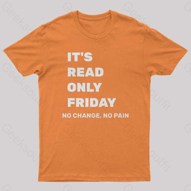 It’s Read Only Friday Geek T-Shirt Orange / S
