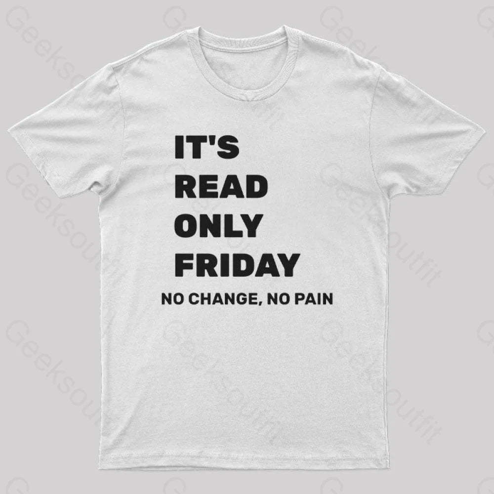 It’s Read Only Friday Geek T-Shirt White / S