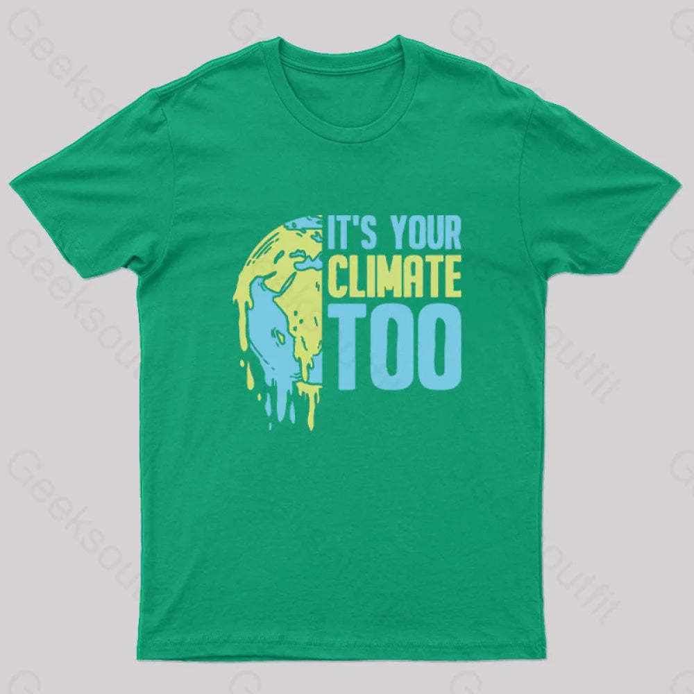 It’s Your Climate Too T-Shirt Green / S
