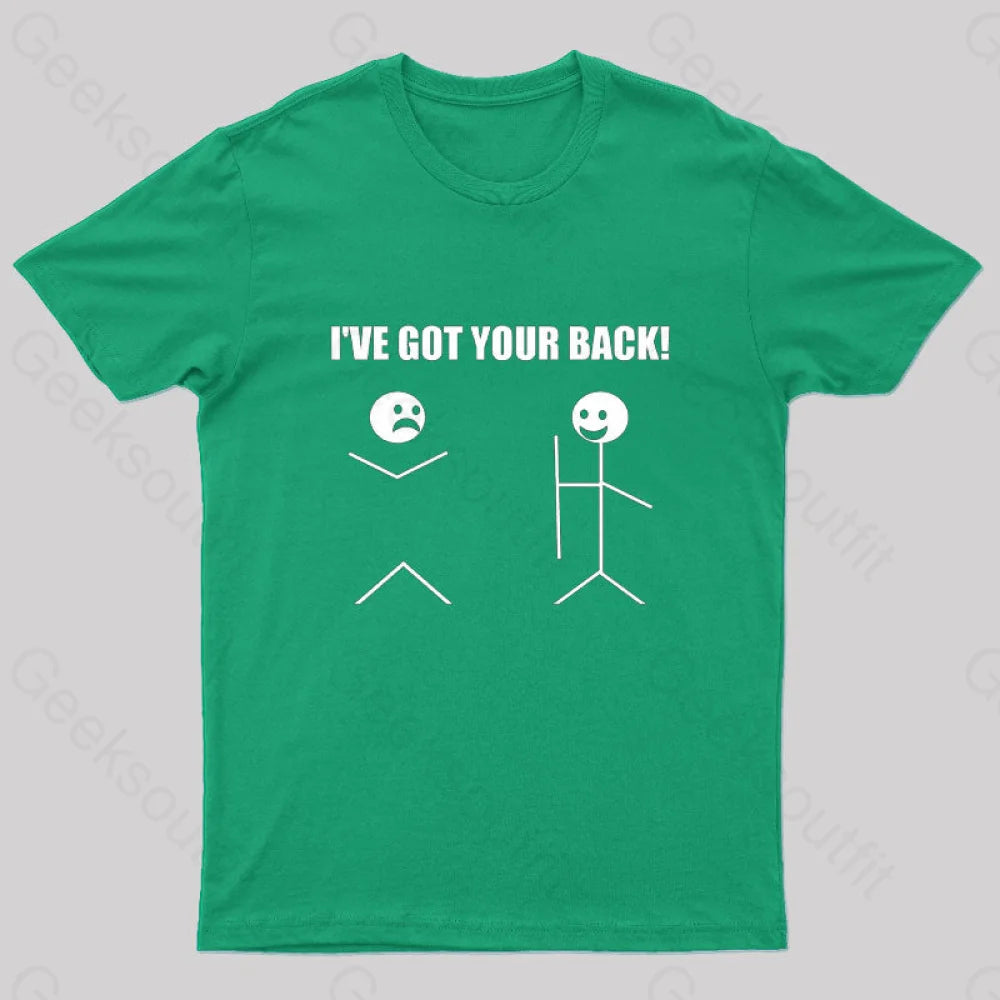 I’ve Got Your Back Geeks T-Shirt Green / S