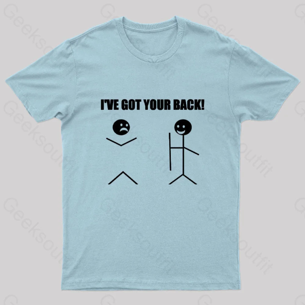 I’ve Got Your Back Geeks T-Shirt Light Blue / S
