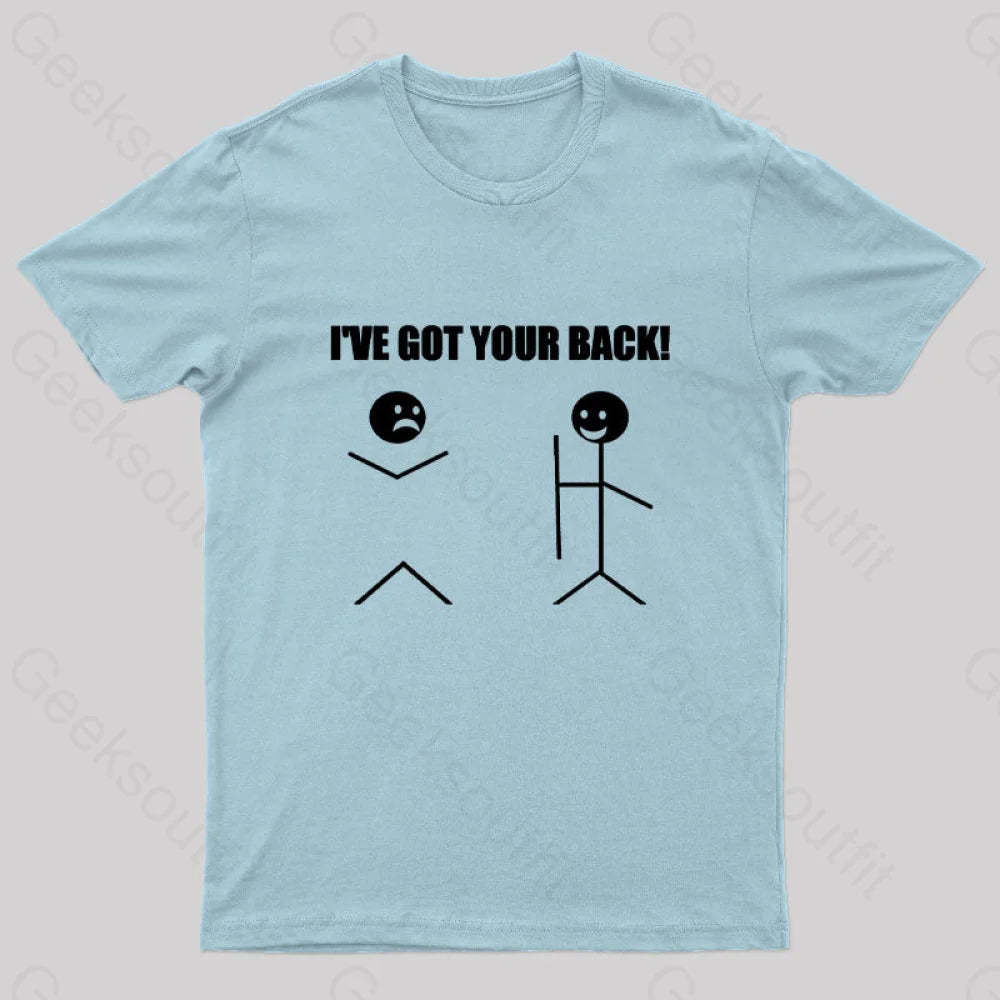 I’ve Got Your Back Geeks T-Shirt Light Blue / S