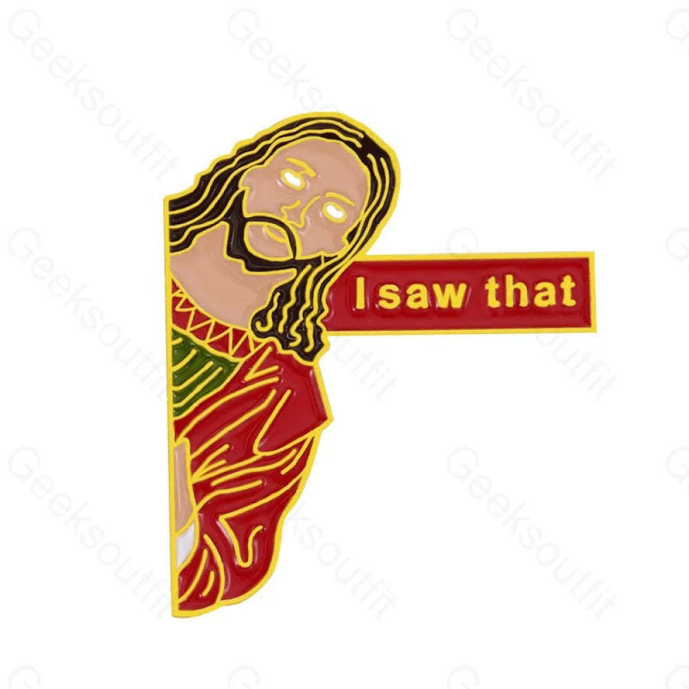 Jesus Saw That Enamel Pins - Geeksoutfit