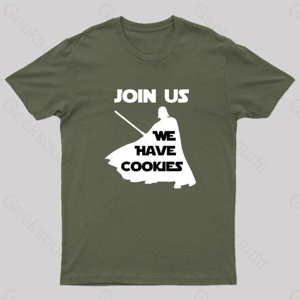 Join Us We Have Cookies Geek T-Shirt Army Green / S