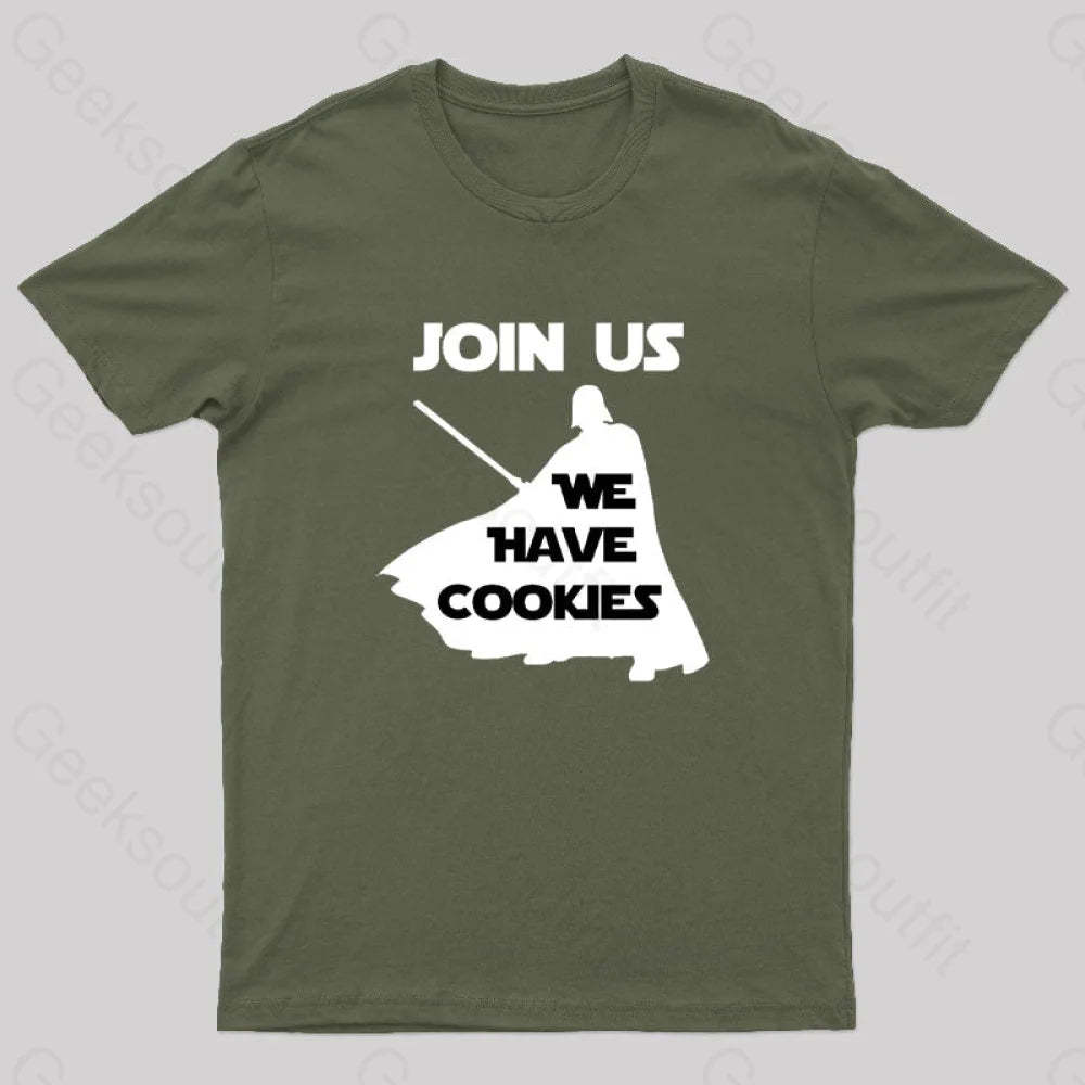 Join Us We Have Cookies Geek T-Shirt Army Green / S