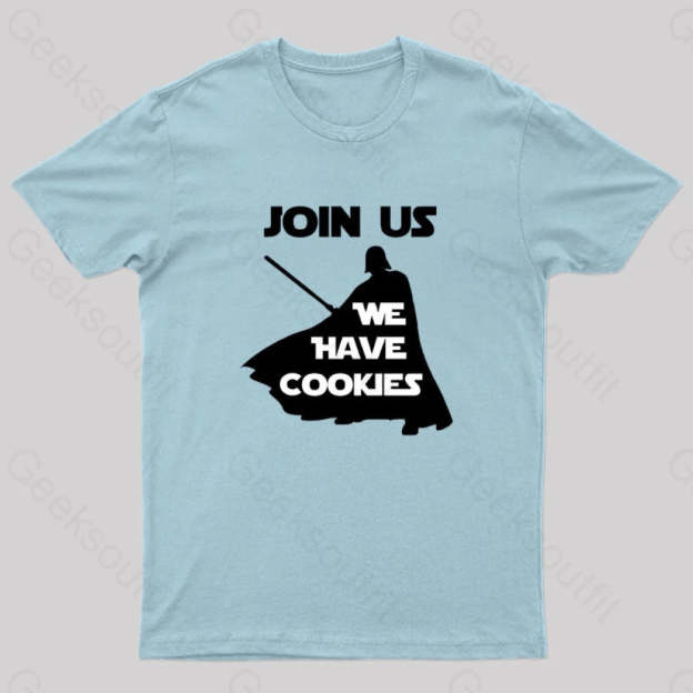Join Us We Have Cookies Geek T-Shirt Light Blue / S