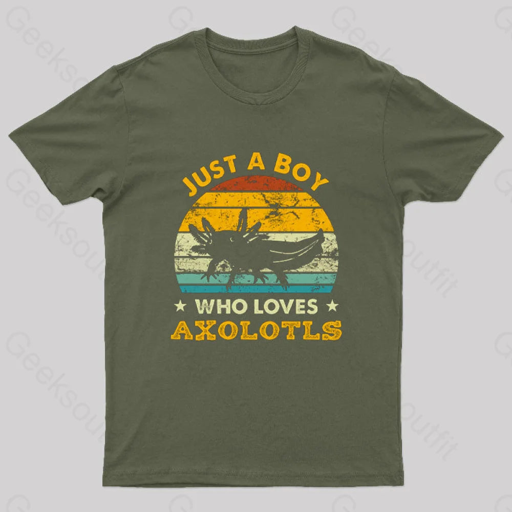Just A Boy Who Loves Axolotls Geek T-Shirt Army Green / S