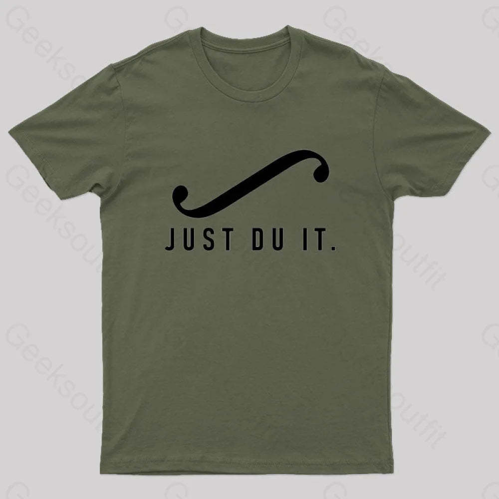 Just Du It Geek T-Shirt Army Green / S