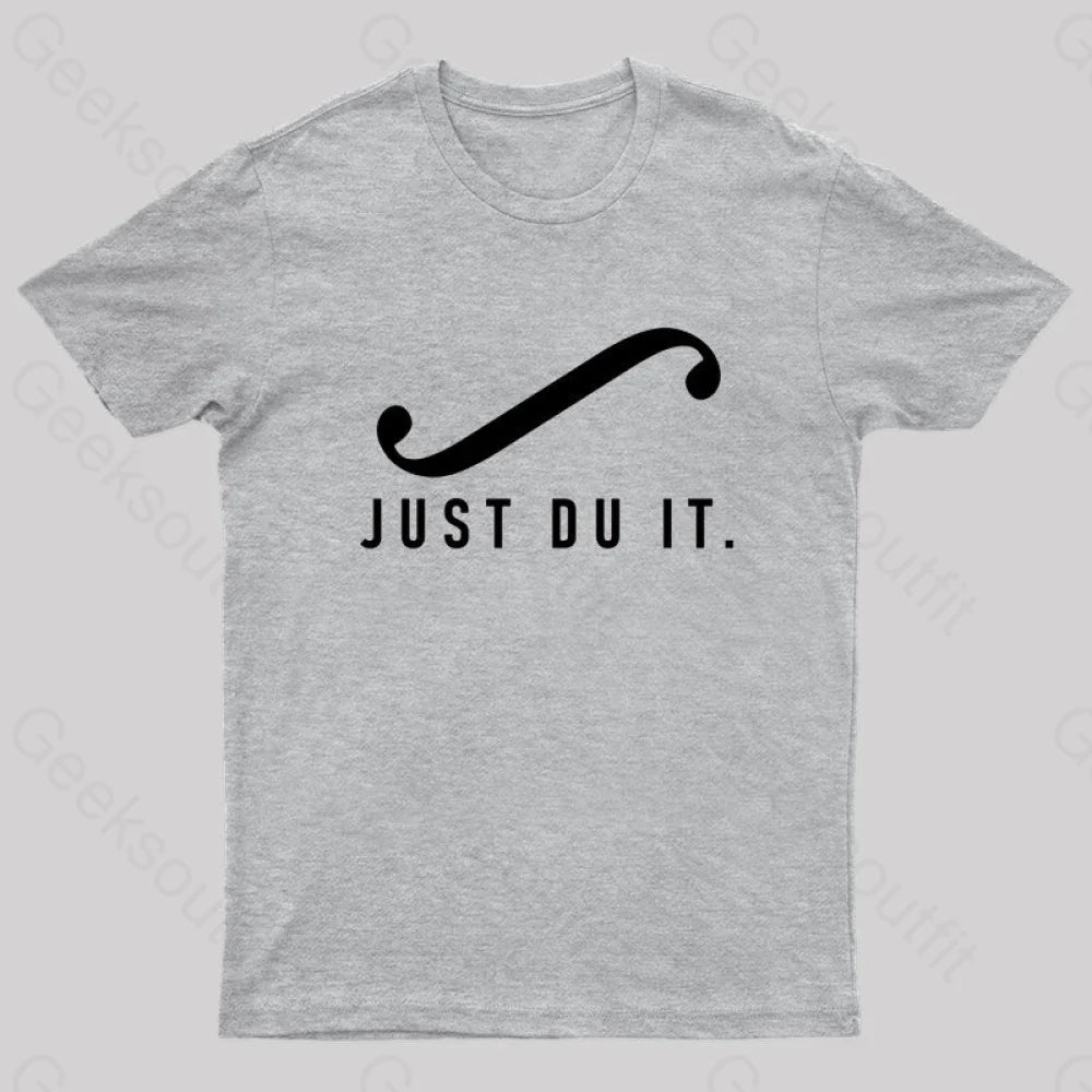 Just Du It Geek T-Shirt Grey / S