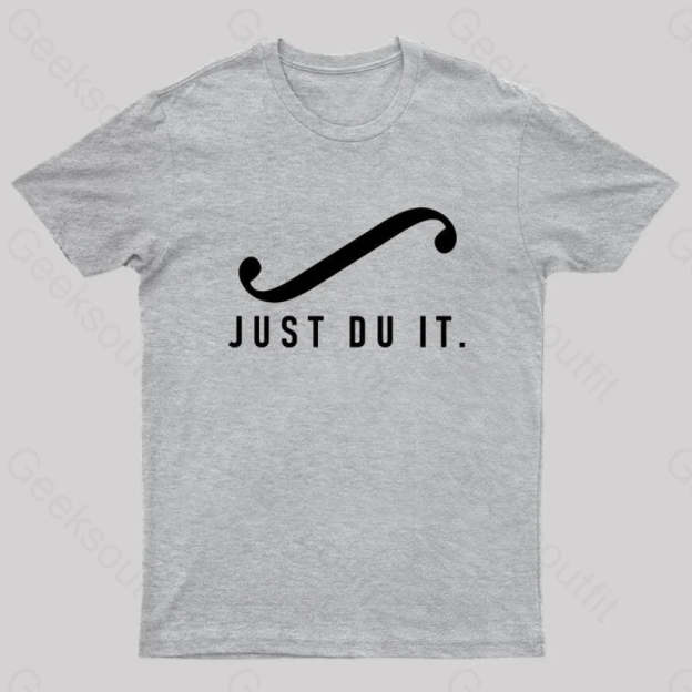 Just Du It Geek T-Shirt Grey / S