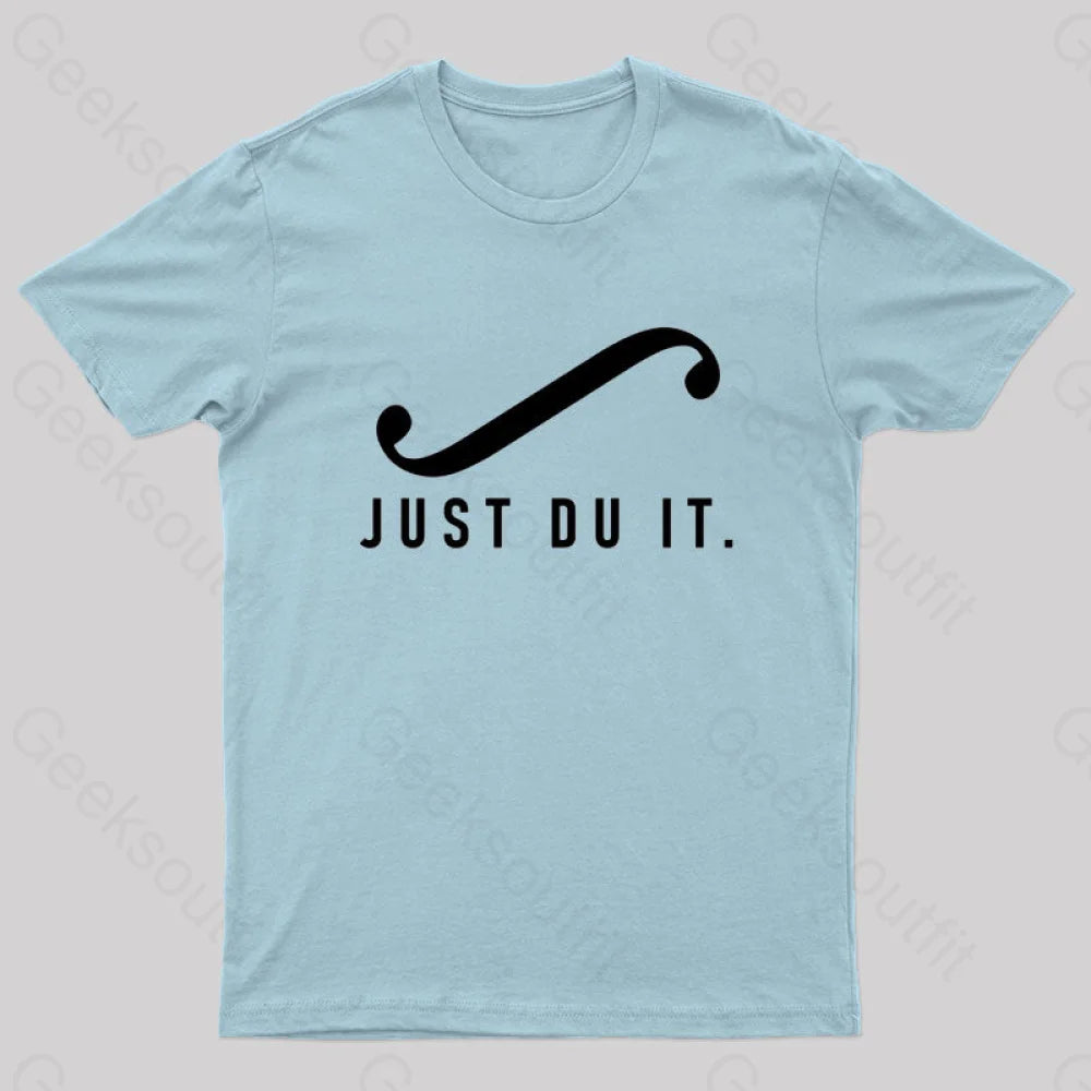 Just Du It Geek T-Shirt Light Blue / S