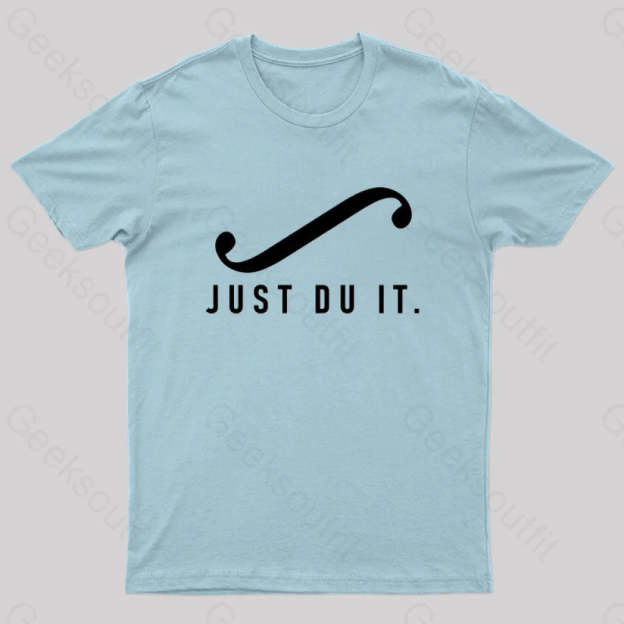Just Du It Geek T-Shirt Light Blue / S