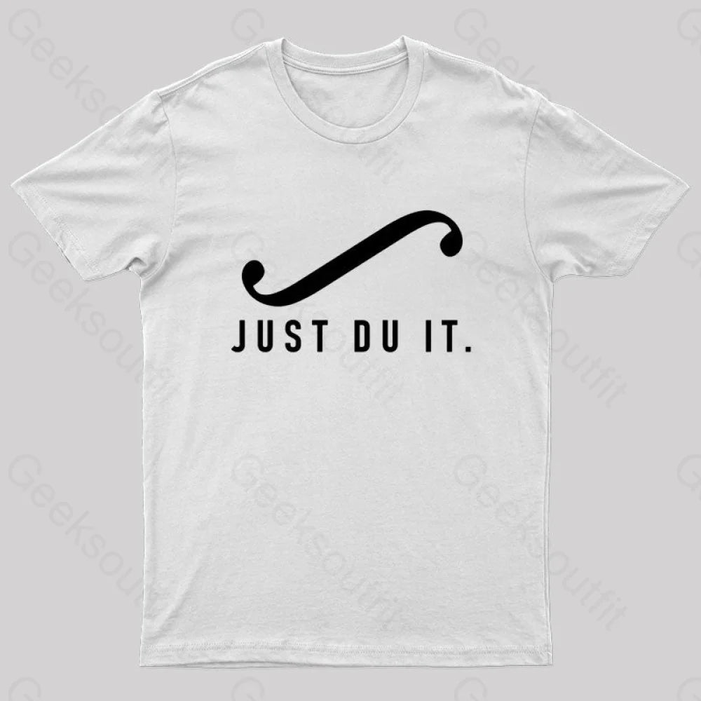 Just Du It Geek T-Shirt White / S