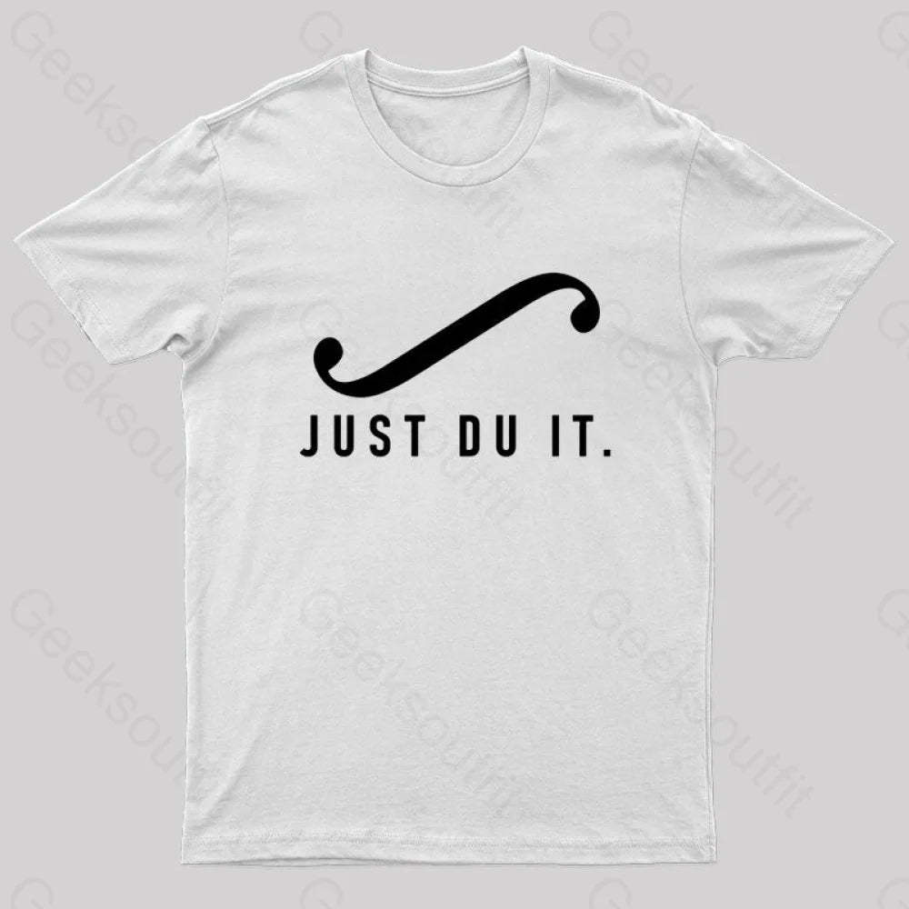 Just Du It Geek T-Shirt White / S