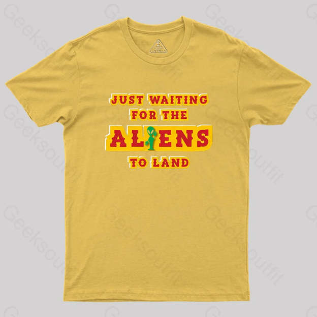 Just Waiting For The Aliens To Land Geek T-Shirt Yellow / S