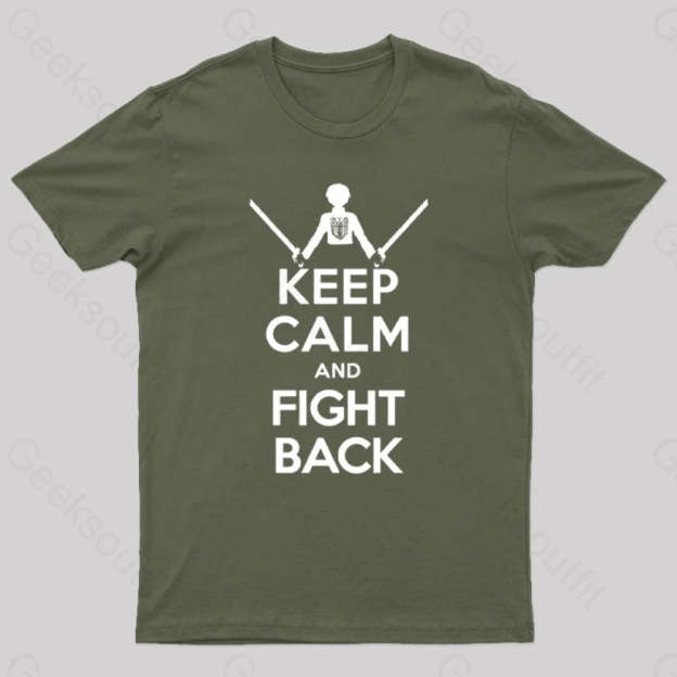Keep Calm And Fight Back Nerd T-Shirt Army Green / S