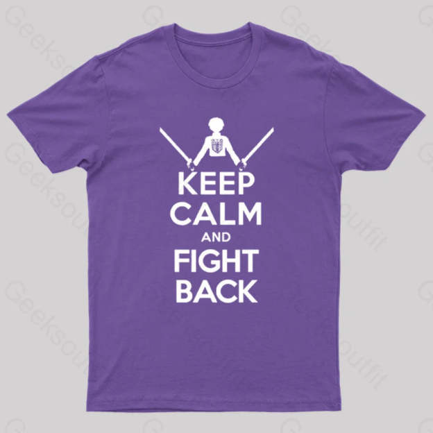 Keep Calm And Fight Back Nerd T-Shirt Purple / S