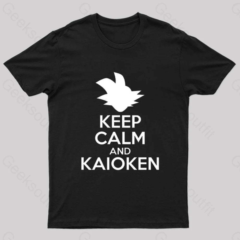 Keep Calm And Kaioken Nerd T-Shirt Black / S