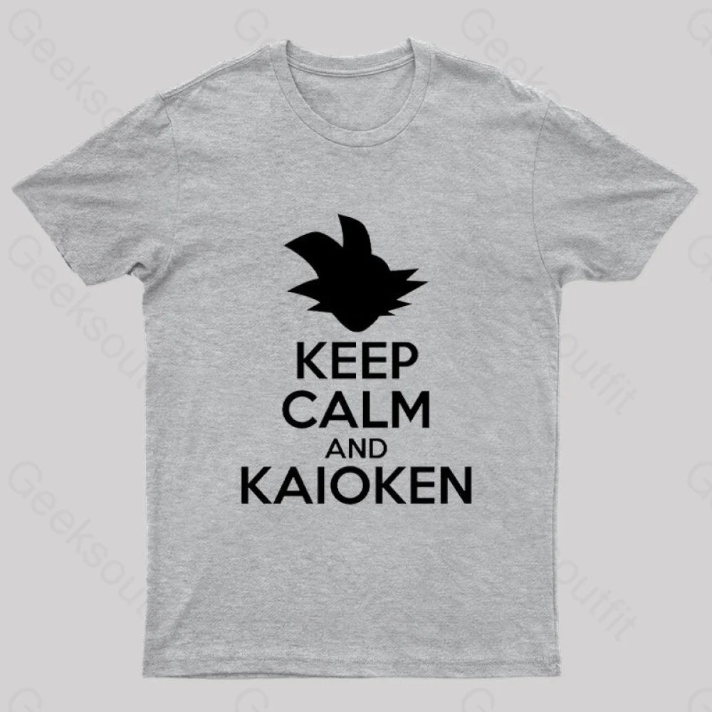 Keep Calm And Kaioken Nerd T-Shirt Grey / S