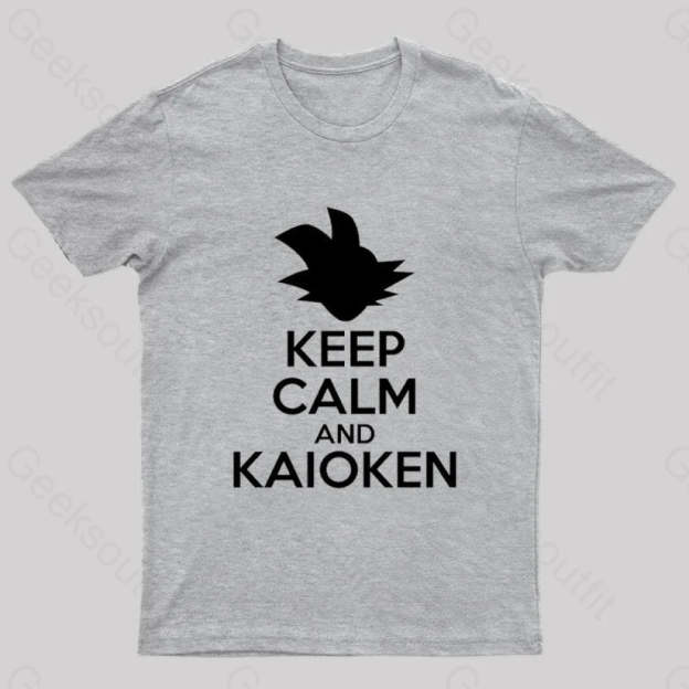 Keep Calm And Kaioken Nerd T-Shirt Grey / S