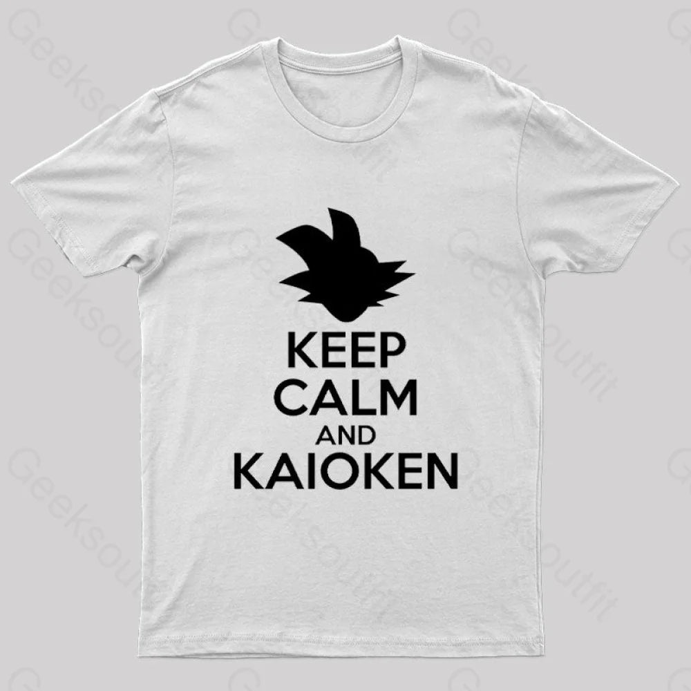 Keep Calm And Kaioken Nerd T-Shirt White / S