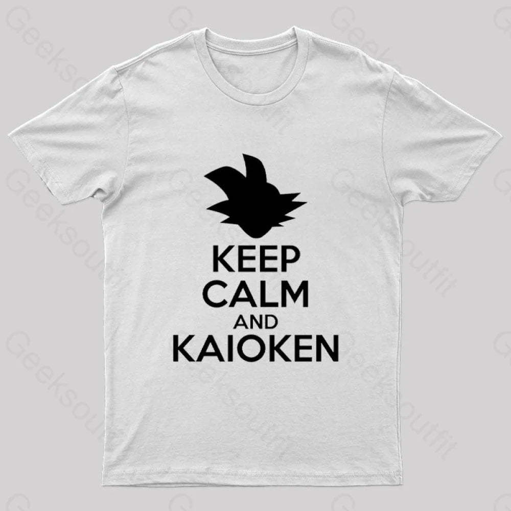 Keep Calm And Kaioken Nerd T-Shirt White / S