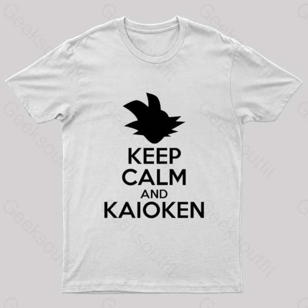 Keep Calm And Kaioken Nerd T-Shirt White / S