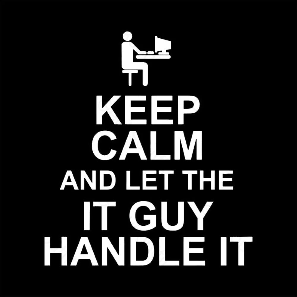 Keep Calm And Let The It Guy Handle It Geek T-Shirt