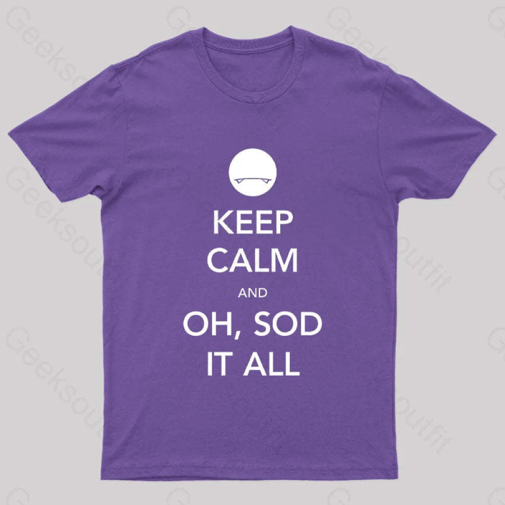 Keep Calm And Oh Sod It All Nerd T-Shirt Purple / S