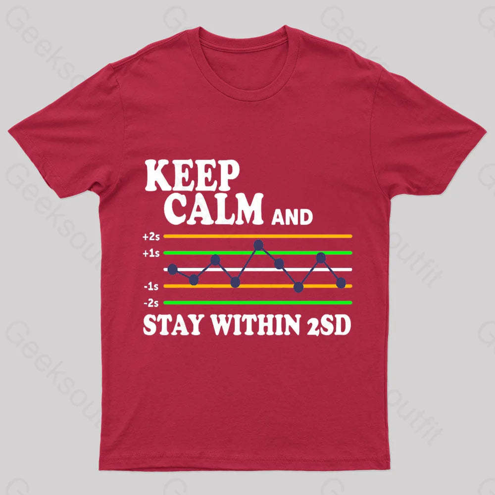 Keep Calm And Stay Within 2Sd Geek T-Shirt Red / S