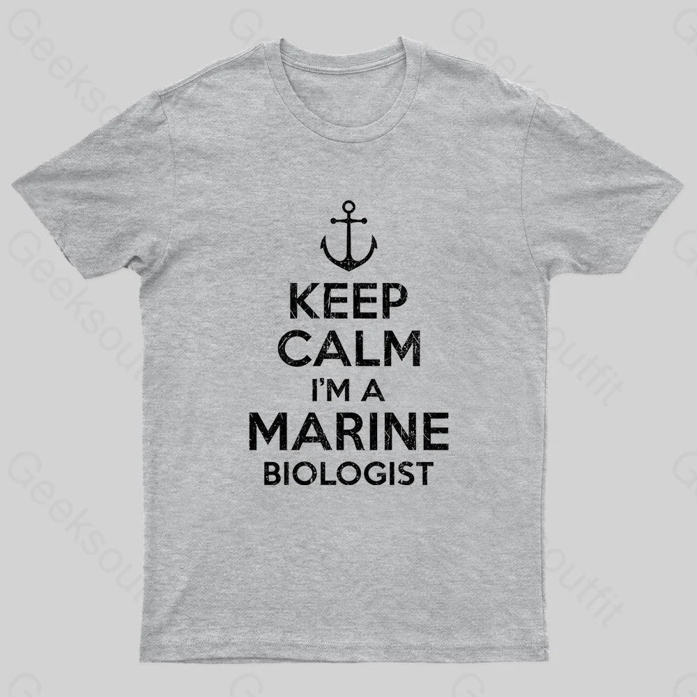 Keep Calm Marine Biologist Nerd T-Shirt Grey / S