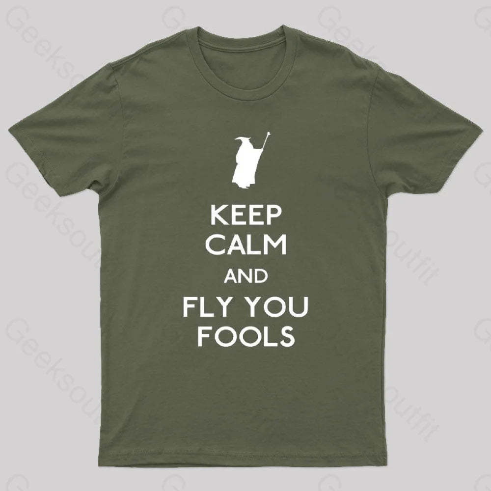Keep Calm You Fools Geek T-Shirt Army Green / S
