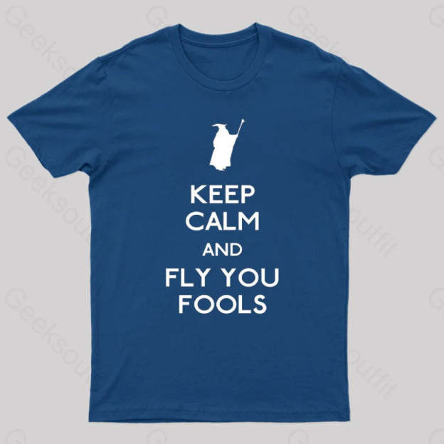 Keep Calm You Fools Geek T-Shirt Navy / S