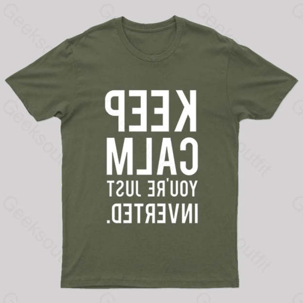 Keep Calm You’re Just Inverted Nerd T-Shirt Army Green / S