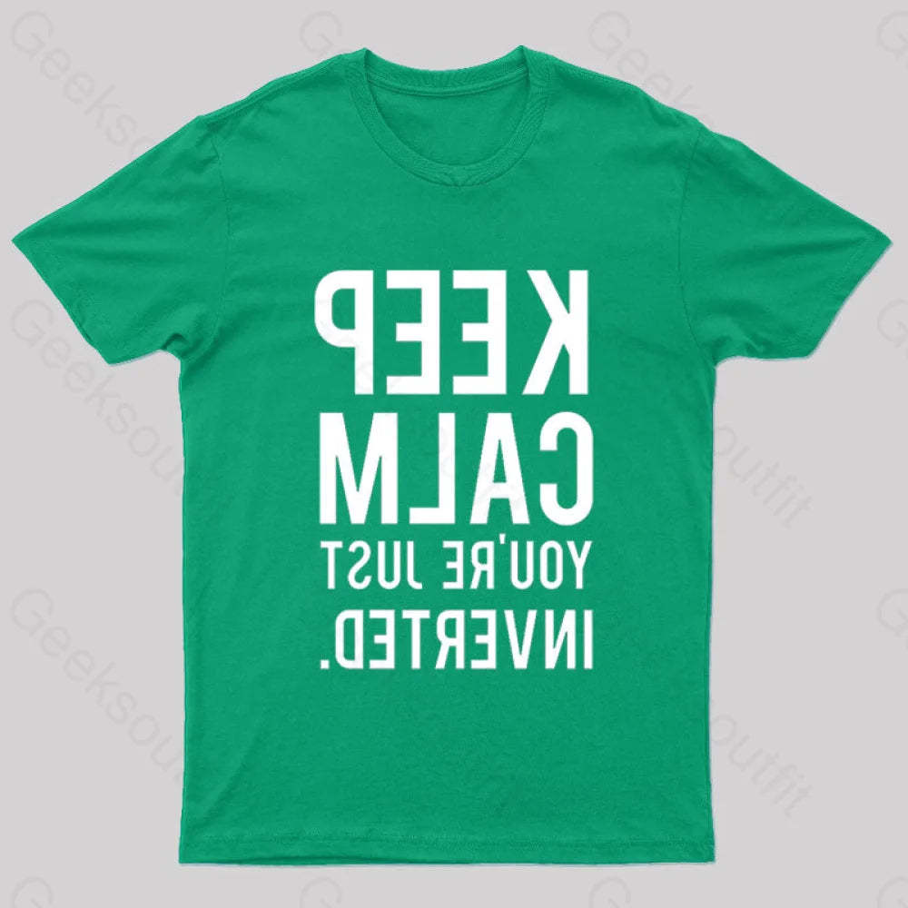 Keep Calm You’re Just Inverted Nerd T-Shirt Green / S