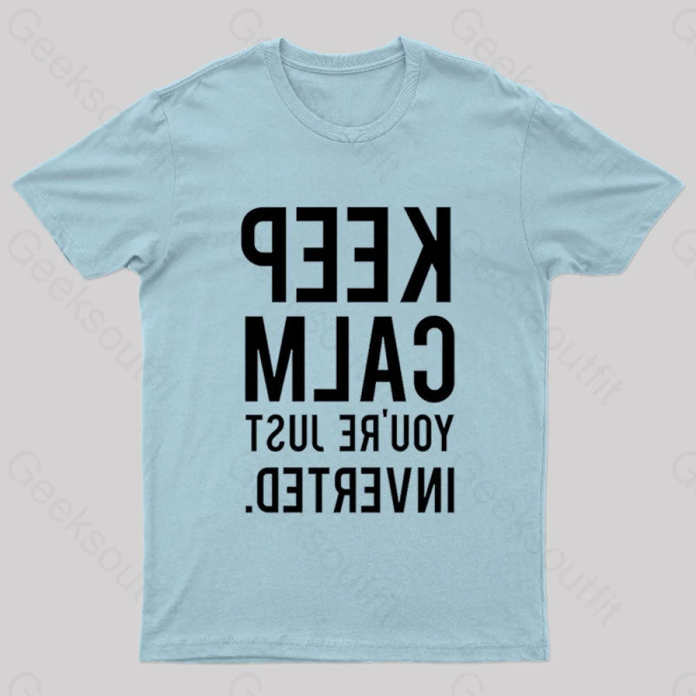 Keep Calm You’re Just Inverted Nerd T-Shirt Light Blue / S