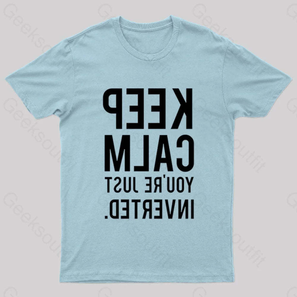 Keep Calm You’re Just Inverted Nerd T-Shirt Light Blue / S