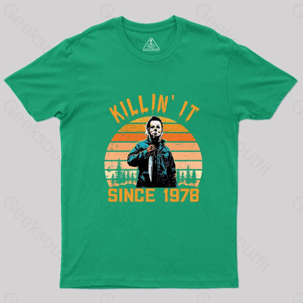 Killin’ It Since 1978 Michael Myers Vintage Halloween Geek T-Shirt Green / S