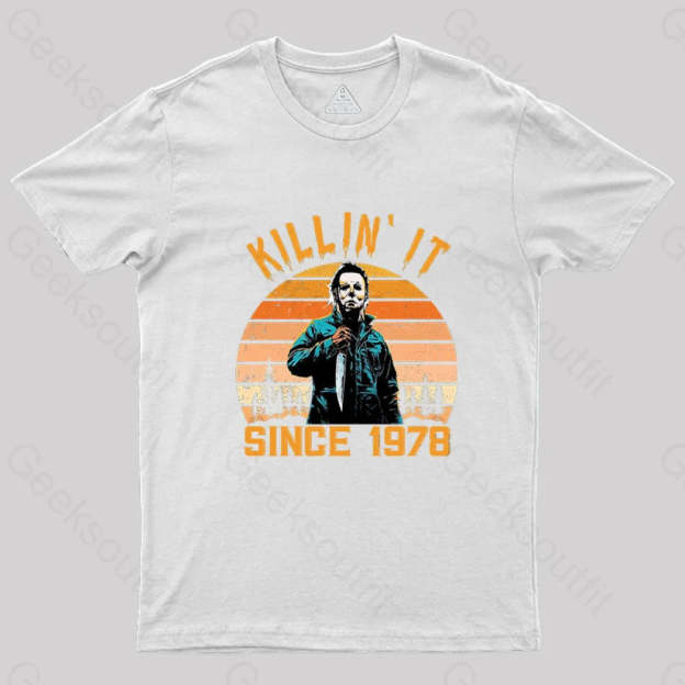 Killin’ It Since 1978 Michael Myers Vintage Halloween Geek T-Shirt White / S