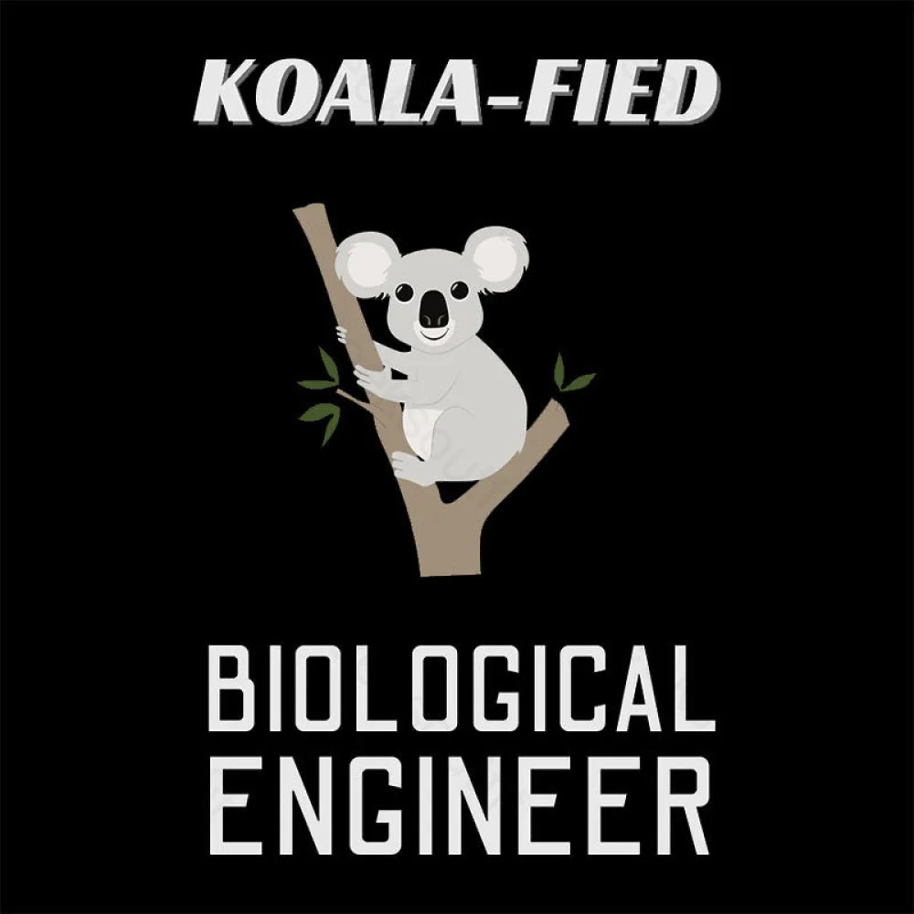 Koala Fied Biological Engineer Nerd T-Shirt