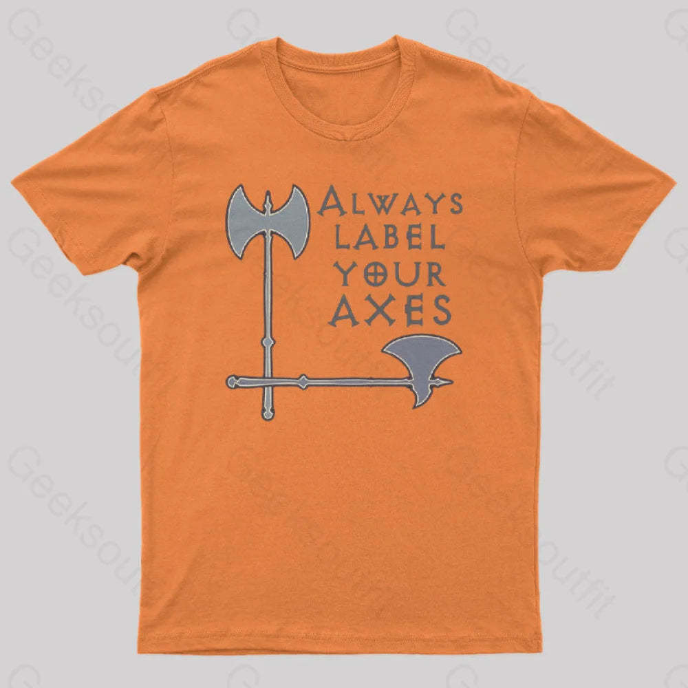 Label Your Axes Funny Math Geek T-Shirt Orange / S