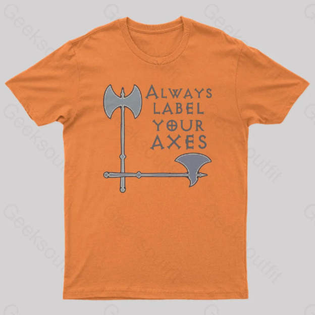 Label Your Axes Funny Math Geek T-Shirt Orange / S