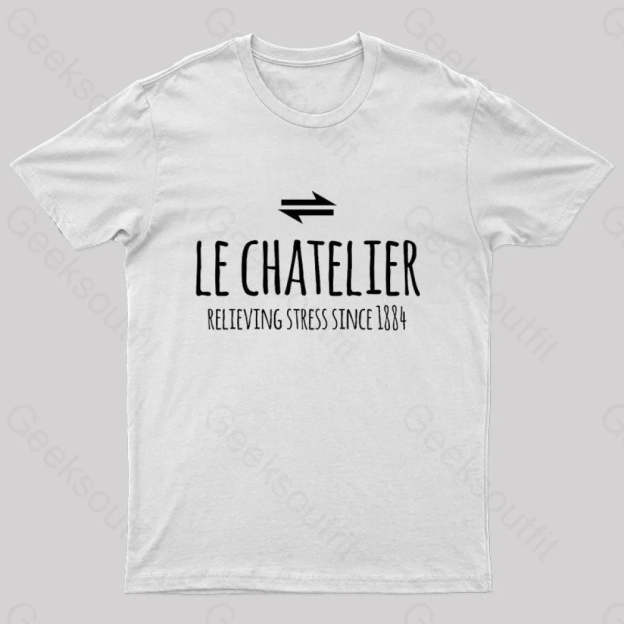 Le Chateliers Principle Funny Chemistry Joke T-Shirt White / S