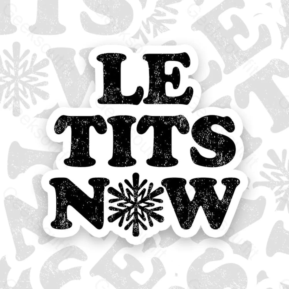 Le Tits Now Geek Sticker 6Cm