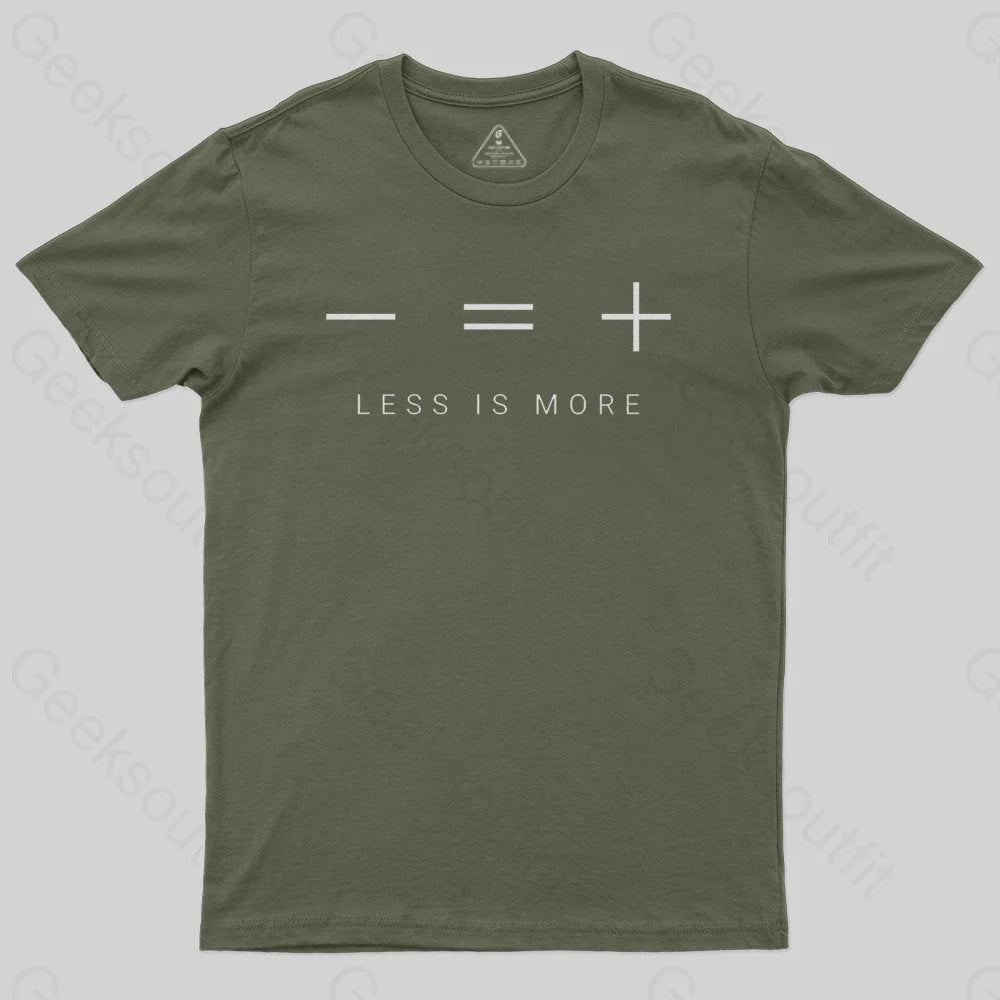 Less is more T-shirt - Geeksoutfit