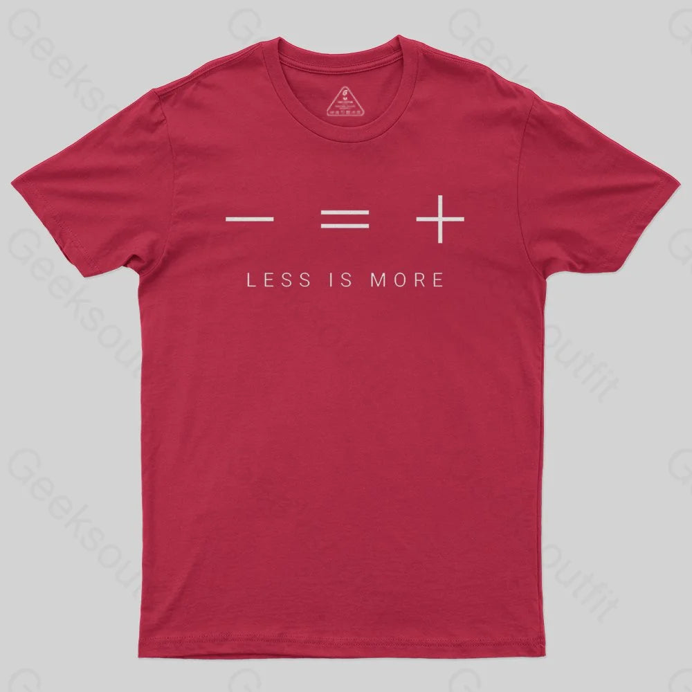 Less is more T-shirt - Geeksoutfit